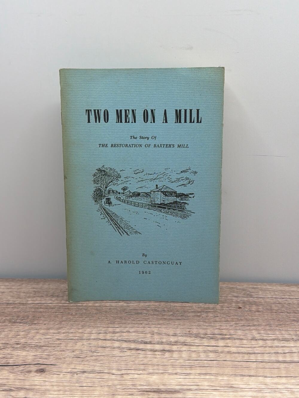Vintage 1962 Two Men On A Mill Restoration Of Baxter's Mill Cape Cod Pamphlet